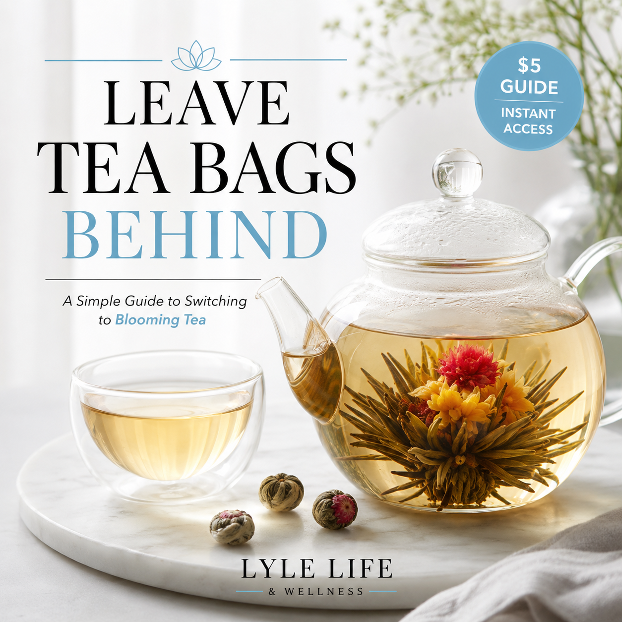 Leave Tea Bags Behind (The $5 Guide)